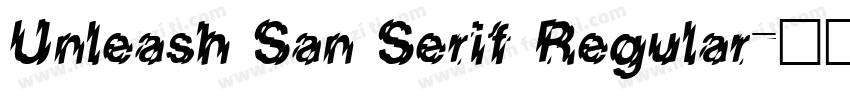 Unleash San Serif Regular字体转换